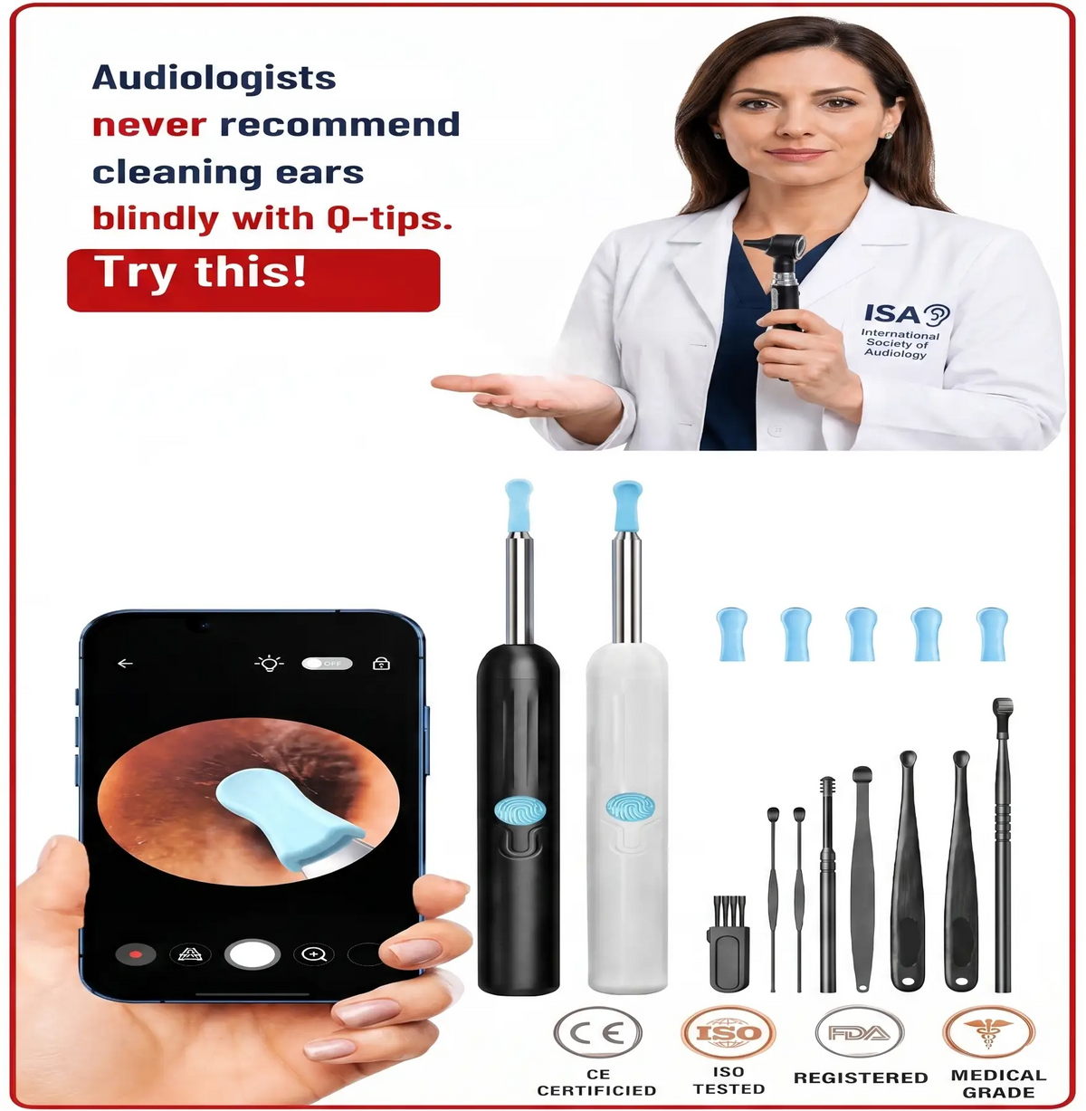 Audiology ear cleaning tool kit shown with a smartphone displaying an ear scope view, two handheld tools (one black, one white), several small blue tips, and multiple attachment probes. A woman in a white lab coat holding a tool appears at the top right, alongside promotional text about audiologists not recommending ear cleaning blindly with Q-tips.
